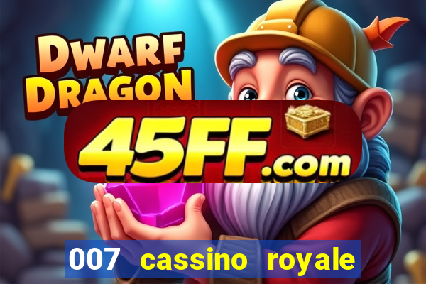 007 cassino royale dublado download